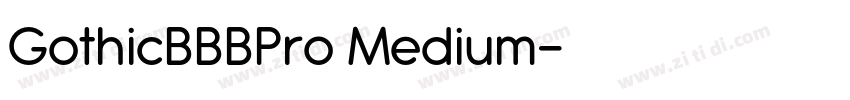 GothicBBBPro Medium字体转换 GothicBBBPro Medium字体转换